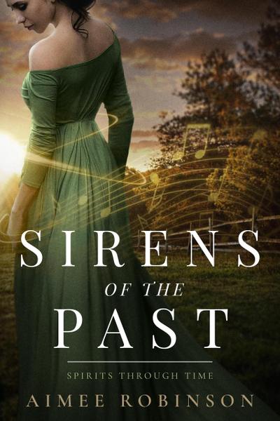 Sirens of the Past (Spirits Through Time, #2)