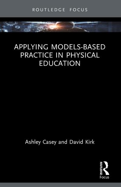Applying Models-based Practice in Physical Education