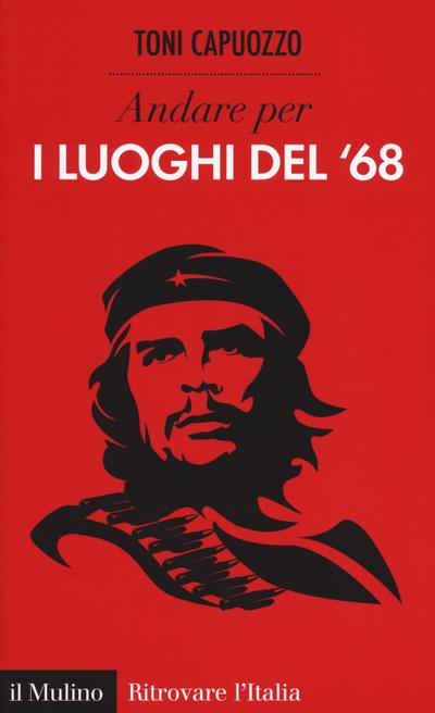 Andare per i luoghi del ’68