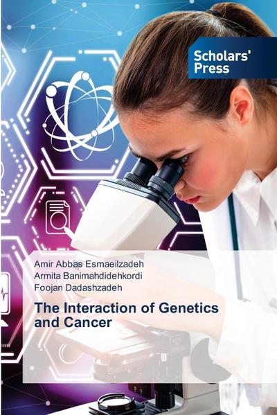 The Interaction of Genetics and Cancer