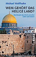 Wem gehört das Heilige Land?