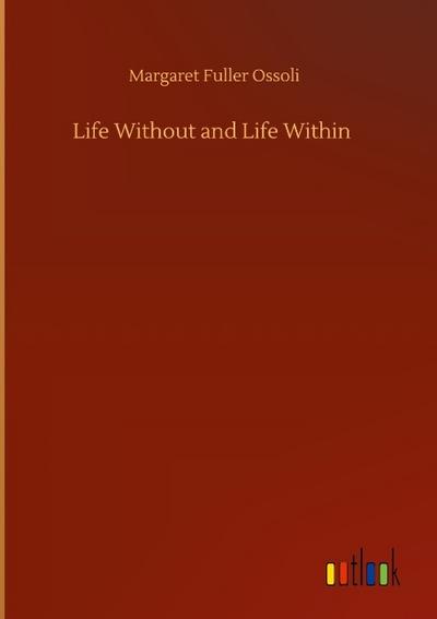 Life Without and Life Within