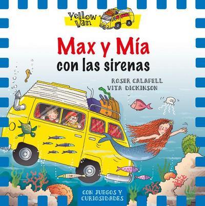 Yellow Van-5. Max y Mía con las sirenas