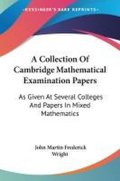 A Collection Of Cambridge Mathematical Examination Papers