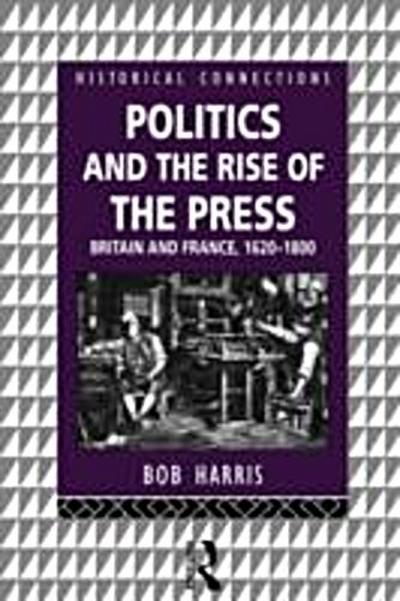 Politics and the Rise of the Press