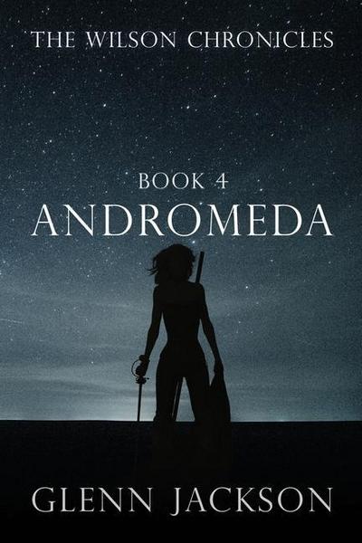 The Wilson Chronicles: Andromeda