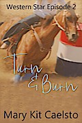Turn and Burn (Western Star 2)