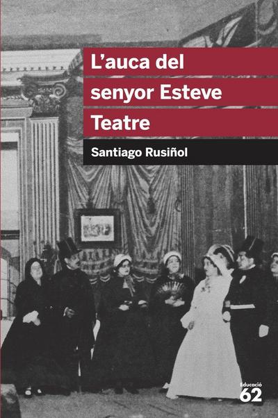 L’auca del senyor Esteve. Teatre