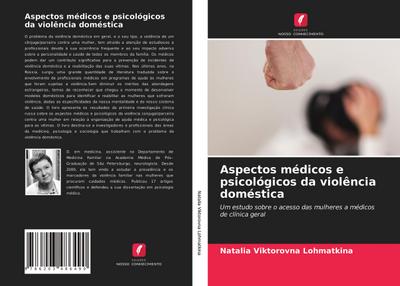 Aspectos médicos e psicológicos da violência doméstica - Natalia Viktorovna Lohmatkina