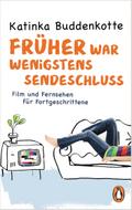 Früher war wenigstens Sendeschluss