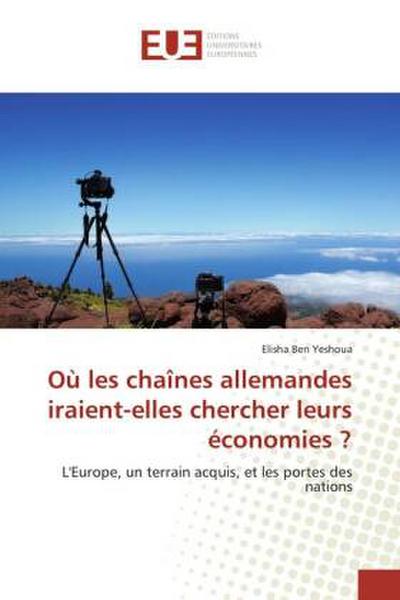 Où les chaînes allemandes iraient-elles chercher leurs économies ?