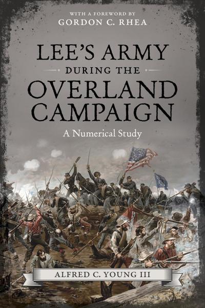 Lee’s Army during the Overland Campaign