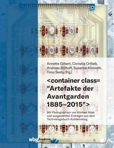 < container class = " Artefakte der Avantgarden 1885-2015 " >