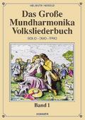 Das große Mundharmonika Volksliederbuch, für 1-3 Mundharmonikas. Bd.1