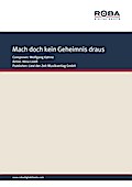 Mach doch kein Geheimnis draus