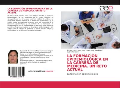 LA FORMACIÓN EPIDEMIOLÓGICA EN LA CARRERA DE MEDICINA. UN RETO ACTUAL