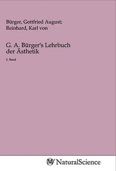 G. A. Bürger's Lehrbuch der Ästhetik