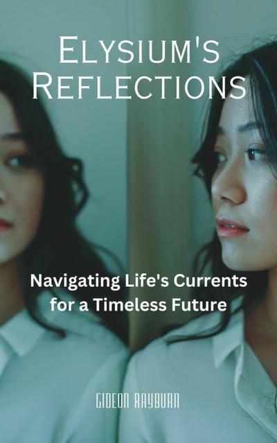 Elysium’s Reflections