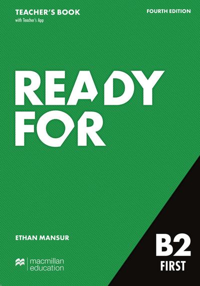 Ready for B2 First: Fourth edition / Teacher’s Book with Digital Student’s Book and App