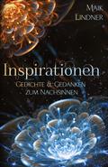 Inspirationen; Gedichte & Gedanken zum Nachsinnen