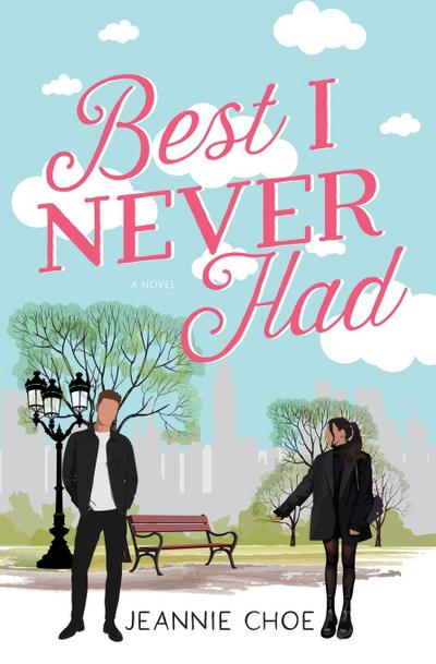 Choe, J: Best I Never Had