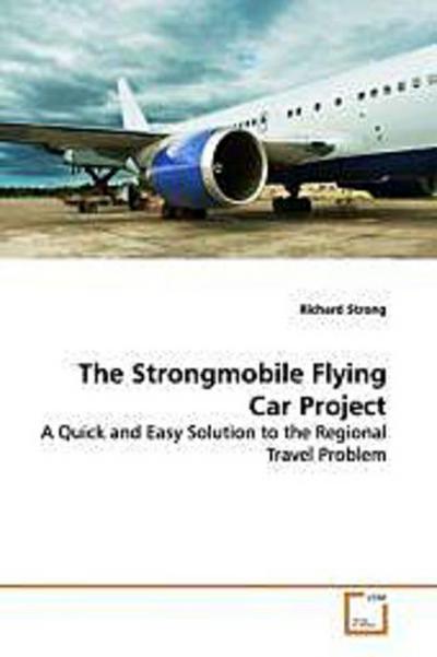 The Strongmobile Flying Car Project
