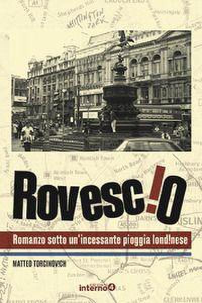 Rovescio. Romanzo sotto un’incessante pioggia londinese