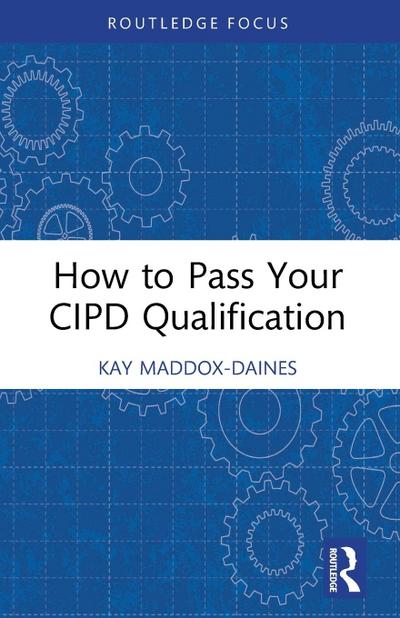 How to Pass Your CIPD Qualification