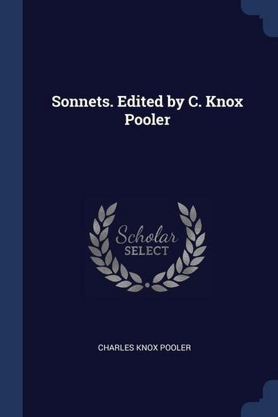 Sonnets. Edited by C. Knox Pooler