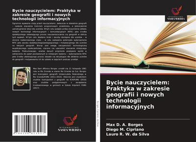 Bycie nauczycielem: Praktyka w zakresie geografii i nowych technologii informacyjnych