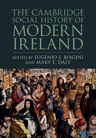 The Cambridge Social History of Modern             Ireland