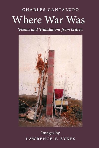 Where War Was. Poems and Translations from Eritrea