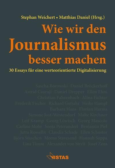 Wie wir den Journalismus besser machen