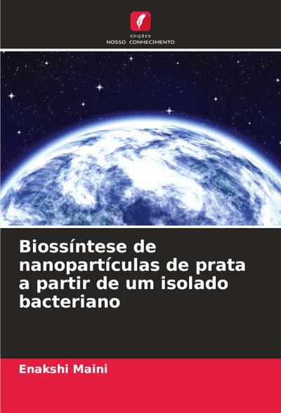 Biossíntese de nanopartículas de prata a partir de um isolado bacteriano