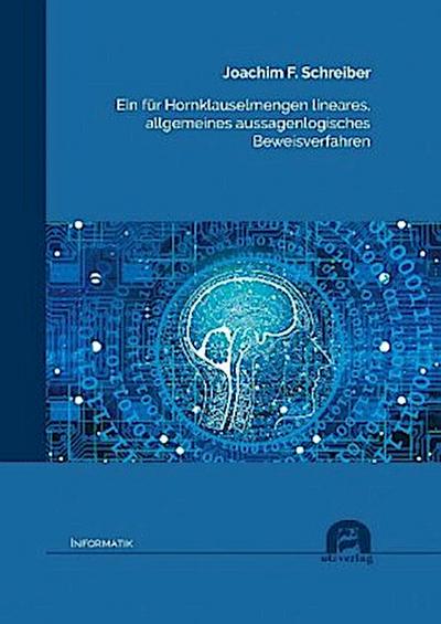 Ein für Hornklauselmengen lineares, allgemeines aussagenlogisches Beweisverfahren
