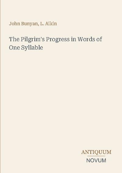 The Pilgrim’s Progress in Words of One Syllable