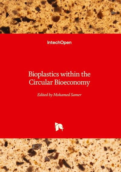 Bioplastics within the Circular Bioeconomy