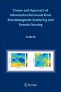 Theory and Approach of Information Retrievals from Electromagnetic Scattering and Remote Sensing