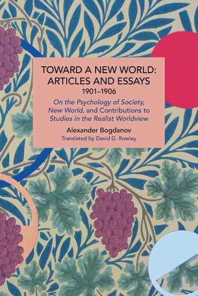 Toward a New World: Articles and Essays, 1901-1906