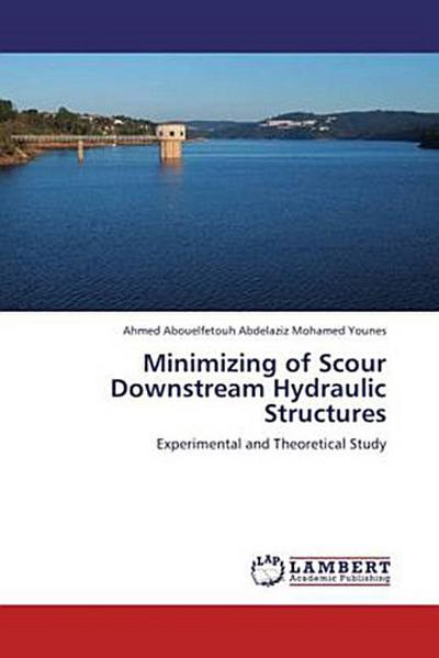 Minimizing of Scour Downstream Hydraulic Structures