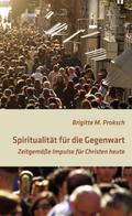 Spiritualität für die Gegenwart