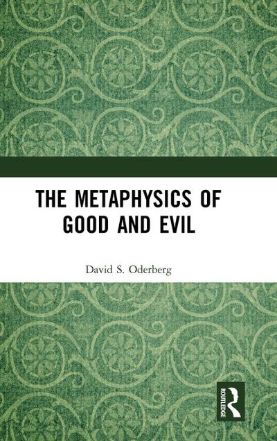 The Metaphysics of Good and Evil