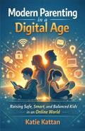 Modern Parenting in a Digital Age