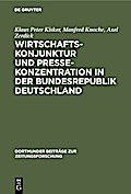 Wirtschaftskonjunktur und Pressekonzentration in der Bundesrepublik Deutschland