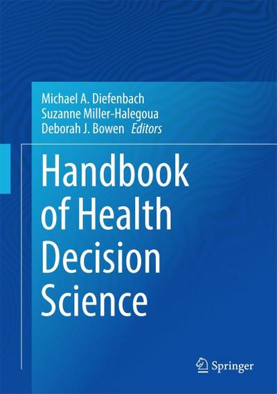 Handbook of Health Decision Science