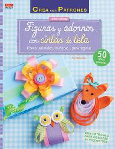 Figuras y adornos con cintas de tela : flores, animales, muñecos-- para regalar