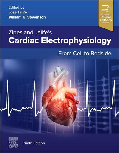Zipes and Jalife’s Cardiac Electrophysiology: From Cell to Bedside