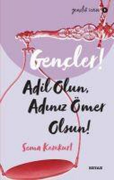 Gencler, Adil Olun, Adiniz Ömer Olsun