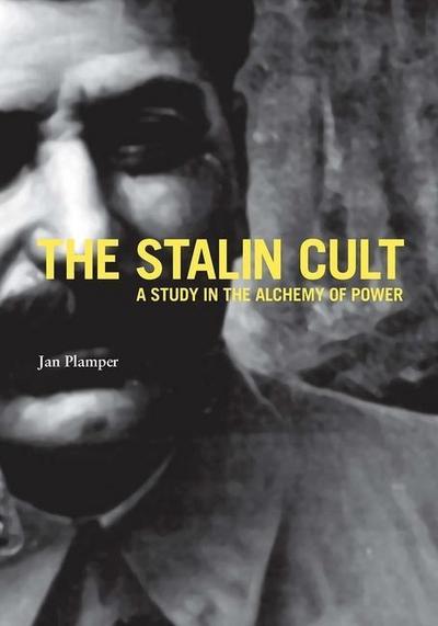 Plamper, J: The Stalin Cult