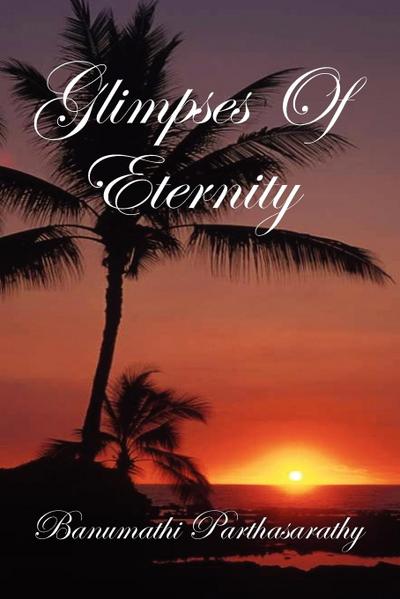 Glimpses of Eternity